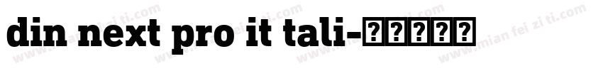 din next pro it tali字体转换